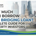 How Much Can I Borrow on a Bridging Loan Complete Guide for Property Investors